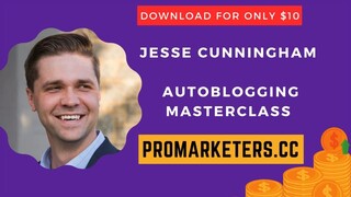 Jesse Cunningham – Autoblogging Masterclass