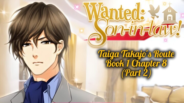 [Honey Magazine] Wanted: Son-in-law! || Taiga's Route: Book 1 Chapter 8 (Part 2)