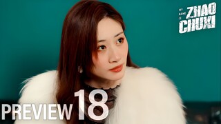 PREVIEW-EP18/30 My Name is Zhao Chuxi (2025)