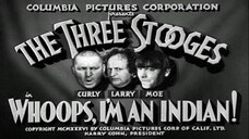 The Three Stooges - 018 - Whoops, I'm An Indian!