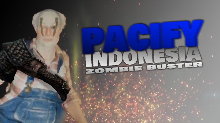 PACIFY THE FARM INDONESIA - ZOMBIE BUSTER