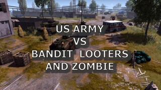 US SOLDIER VS BANDIT LOOTERS AND ZOMBIE