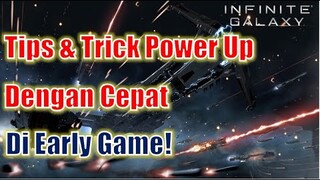 3 Tips & Trick Power Up Dengan Mudah di Early Game! Infinite Galaxy Indonesia