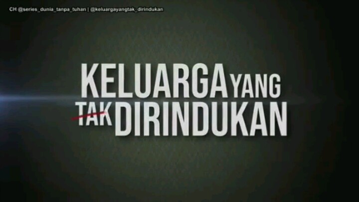 KELUARGA YANG TAK DI RINDU KAN EPISODE 23