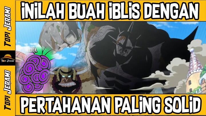 SULIT DIKALAHKAN ! INILAH BEBERAPA BUAH IBLIS DENGAN PERTAHANAN PALING SOLID DI ONE PIECE !