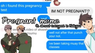 Haikyuu texts • Pregnant meme || 😌💅✨