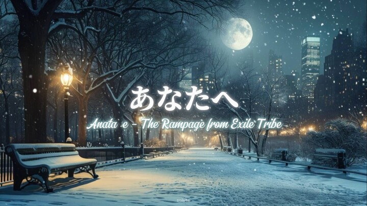 [Vietsub] あなたへ Anata e - The Rampage from Exile Tribe