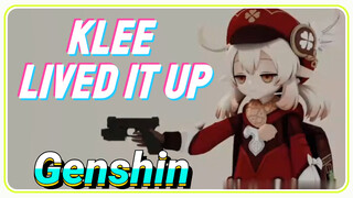 Klee Lived it up