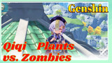Qiqi Plants vs. Zombies