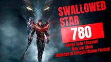 Hanya Satu Tebasan! Nuo Lan Shan Meledak di Tengah Medan Perang! | Swallowed Star Bab 780