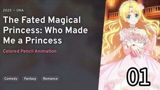Mofa Gongzhu De Xiao Fannao | TheFatedMagicalPrincess: Who Made Me A Princess Episode 1