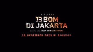OFFICIAL TRAILER 13 BOM DI JAKARTA (1) | From: Visinema. Film Karya : Angga Dwimas Sasongko 28.12.23