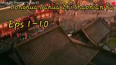 Donghua new Dahua Zhi Shaonian Yu Eps 01 - 10 Sub Indo