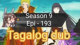 Episode 193 + Season 9 + Naruto shippuden + Tagalog dub
