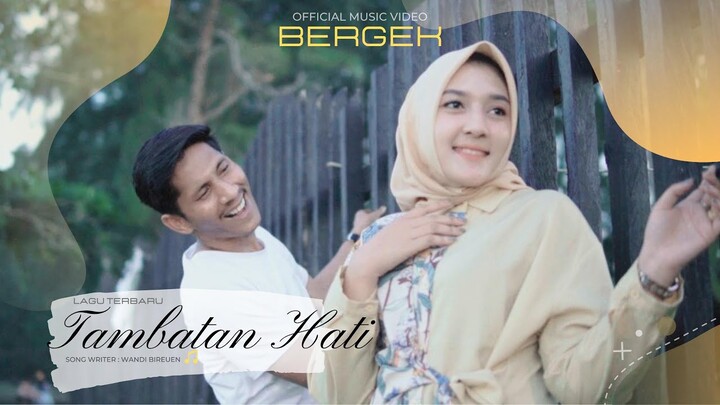BERGEK TERBARU 2022 - Tambatan Hati [ Official Music Video]