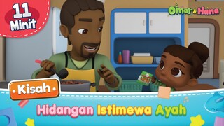 Kisah Baharu Omar & Hana | Hidangan Istimewa Ayah