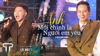 LIVE |Anh mới chính là người em yêu - Lý Hải ft Phạm Trưởng | Show Case Lật Mặt 7 - Một Điều Ước