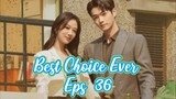 Best Choice Ever (2024) Eps 36  Sub Indo
