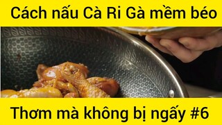 Cách nấu Cà Ri Gà mềm béo thơm mà không bị ngấy phần 6