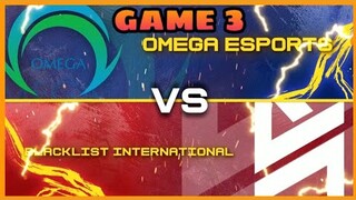 (GAME 3) OMEGA ESPORTS VS BLACKLIST INT. | MPL SEASON7 | MLBB!