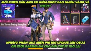 FREE FIRE | NHỮNG MÓN QUÀ TẶNG FREE CHO NGƯỜI CHƠI KHI UPDATE OB32 - ƠN TRỜI GÀ RÁN CHO ĐỔI THẺ FF!