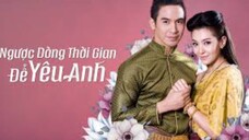 Ngược dòng thời gian để yêu anh ✨ phần 1 ✨ Tập 1/1 ( Lồng tiếng)