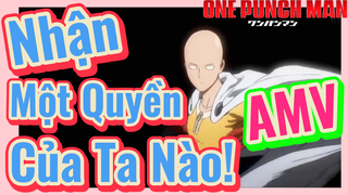 [One Punch Man] AMV | Nhận Một Quyền Của Ta Nào!