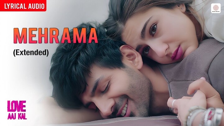 Mehrama - (Extended) Audio Lyrical _ Love Aaj Kal _ Kartik _ Sara _ Pritam _ Dar