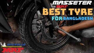 Best Budget Tyre In Bangladesh | Masseter by MRF | New Front Tyre installation | Mirza Anik