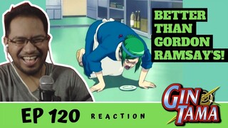 Gintama Episode 120 [REACTION] "Once You've Taken A Dish, You Can't Put It Back"