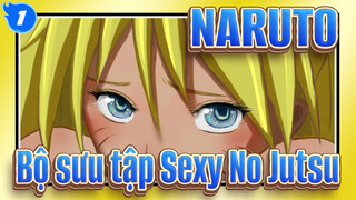 [NARUTO] Tổng hợp thuật Sexy No Jutsu (đánh dấu số tập và thời gian)_1