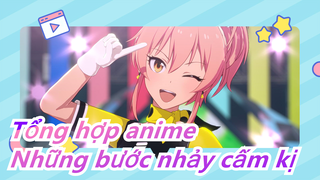 [Tổng hợp anime/AMV] Những bước nhảy cấm kị