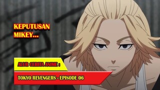 KEPUTUSAN MIKEY - TOKYO REVENGERS #EP06