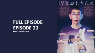 (FULL)[ENGSUB] VR OJISAN NO HATSUKOI EPISODE 23