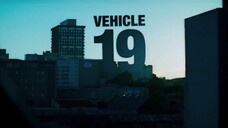 vehicle 19 movie