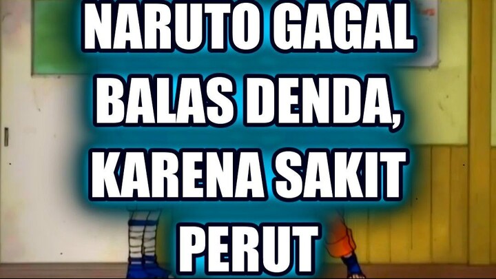 🔥 NARUTO GAGAL BALAS DENDAM, KARENA SAKIT PERUT LAGI-LAGI!