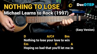 Nothing To Lose - Michael Learns to Rock (1997) Easy Guitar Chords Tutorial with Lyrics