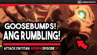 ANG SIMULA NG RUMBLING! | ANG NAKAKAKILABOT NA EPISODE NG ATTACK ON TITAN | EP 21 REVIEW