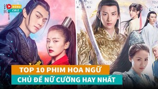 Top 10 phim cổ trang Hoa Ngữ thuộc thể loại Nữ Cường đáng xem nhất|Hóng Cbiz