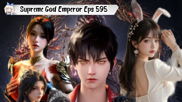 Supreme God Emperor Episode 595