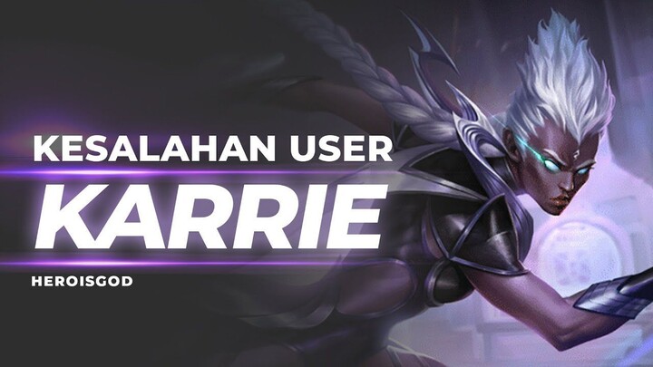 KESALAHAN USER KARRIE  BREAKDOWN Mobile Legends Indonesia
