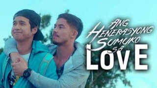 ANG HENERASYONG SUMUKO SA LOVE (2019) FULL MOVIE