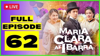 FULL EPISODE 62 : Maria Clara At Ibarra Episode 62 (December 27, 2022) full episode