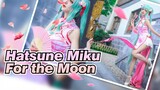 Hatsune Miku| For the Moon ❤ Hatsune Cosplay ❤ Happy birthday to me