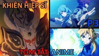 Tóm Tắt Anime Hay : Sự trỗi dậy của khiên hiệp sĩ | Phần 3 ( Mùa 1 )