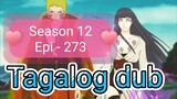 Episode 273 @ Season 12 @ Naruto shippuden @ Tagalog dub