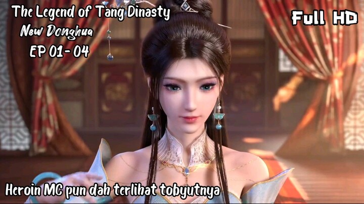 The Legend of Tang Dynasty Episode 01 - 04 Sub Indo