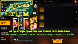 FREE FIRE  HÉ LỘ SỰ KIỆN  TẶNG FREE 1 SKIN SÚNG TÙY CHỌN VÀ HỘP MA THUẬT - M1887 LỤC BẢO - THÈM QUÁ