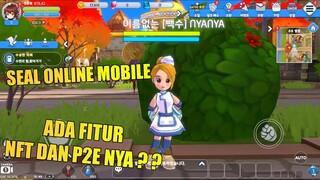 Nostalgia Banget Nih Nyoba Seal Online Mobile , Nanti Bakal Ada fitur NFT dan P2E nya ? ? ?