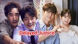 Delayed Justice (2020) Eps 18 Sub Indo